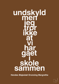 plakat: undskyld men jeg tror ikke at vi har gået i skole sammen - dark brown-Royale-A1two3