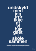 plakat: undskyld men jeg tror ikke at vi har gået i skole sammen - lapis blue-Royale-A1two3