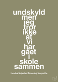 plakat: undskyld men jeg tror ikke at vi har gået i skole sammen - misty forrest-Royale-A1two3