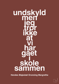 plakat: undskyld men jeg tror ikke at vi har gået i skole sammen - red pepper-Royale-A1two3