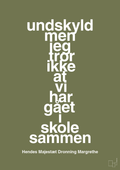 plakat: undskyld men jeg tror ikke at vi har gået i skole sammen - secret meadow-Royale-A1two3