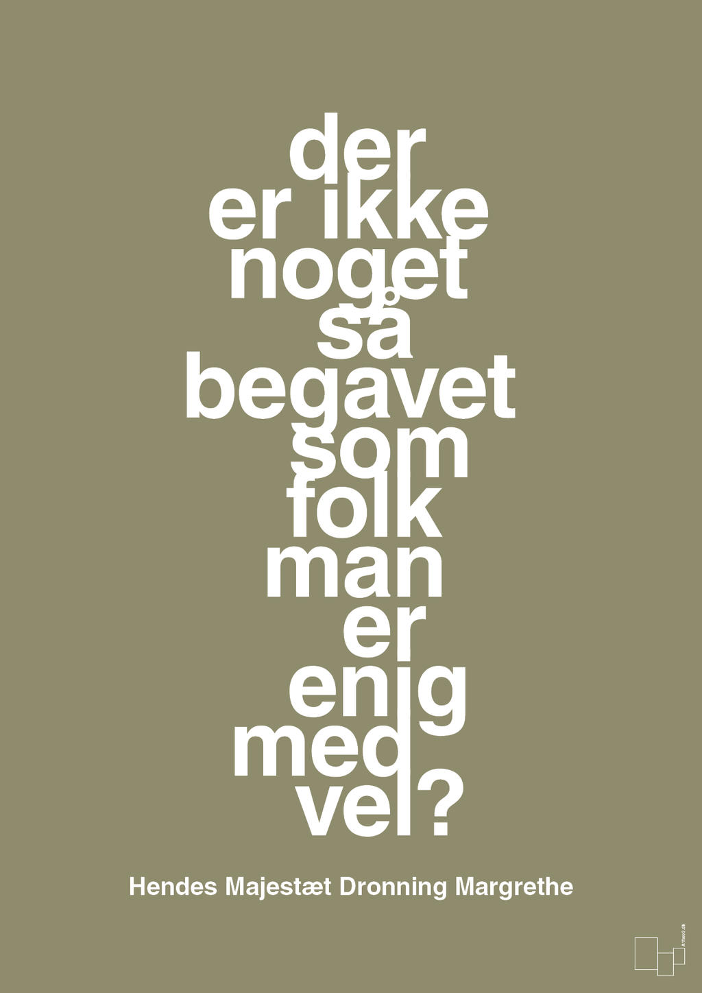 plakat: der er ikke noget så begavet som folk man er enig med vel - misty forrest-Royale-A1two3