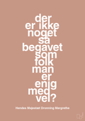 plakat: der er ikke noget så begavet som folk man er enig med vel - powder-Royale-A1two3