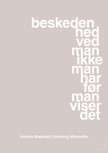 plakat: beskedenhed ved man ikke, man har før man viser det - broken beige-Royale-A1two3