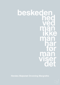 plakat: beskedenhed ved man ikke, man har før man viser det - light drizzle-Royale-A1two3