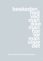 plakat: beskedenhed ved man ikke, man har før man viser det - light drizzle-Royale-A1two3