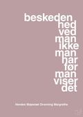 plakat: beskedenhed ved man ikke, man har før man viser det - light rose-Royale-A1two3