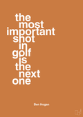 plakat: the most important shot in golf is the next one - rumba orange-Golf-A1two3