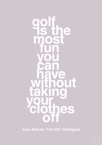 plakat: golf is the most fun you can have without taking your clothes off - dusty lilac-Golf-A1two3