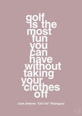 plakat: golf is the most fun you can have without taking your clothes off - light rose-Golf-A1two3