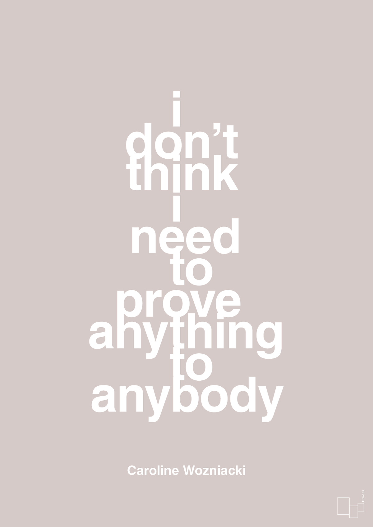 plakat: i don’t think i need to prove anything to anybody - broken beige-Tennis-A1two3