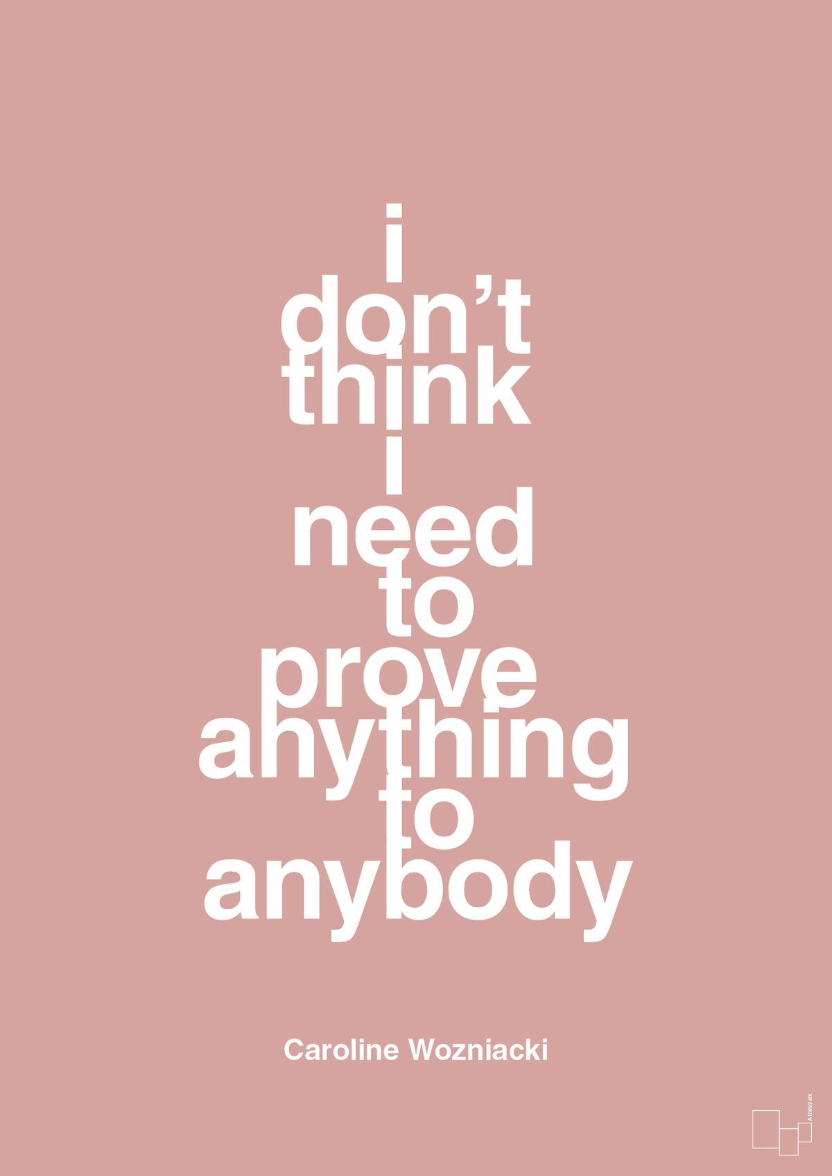 plakat: i don’t think i need to prove anything to anybody - bubble shell-Tennis-A1two3