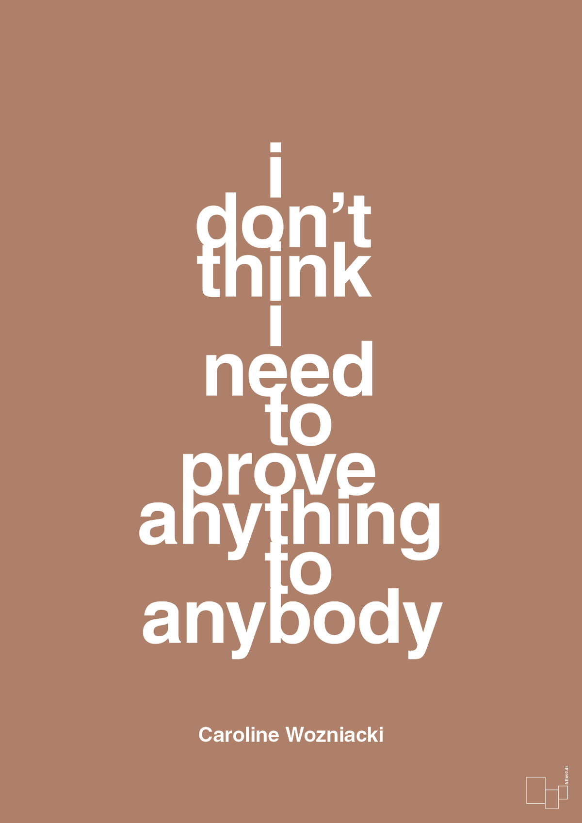 plakat: i don’t think i need to prove anything to anybody - cider spice-Tennis-A1two3