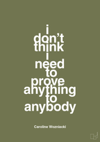 plakat: i don’t think i need to prove anything to anybody - secret meadow-Tennis-A1two3