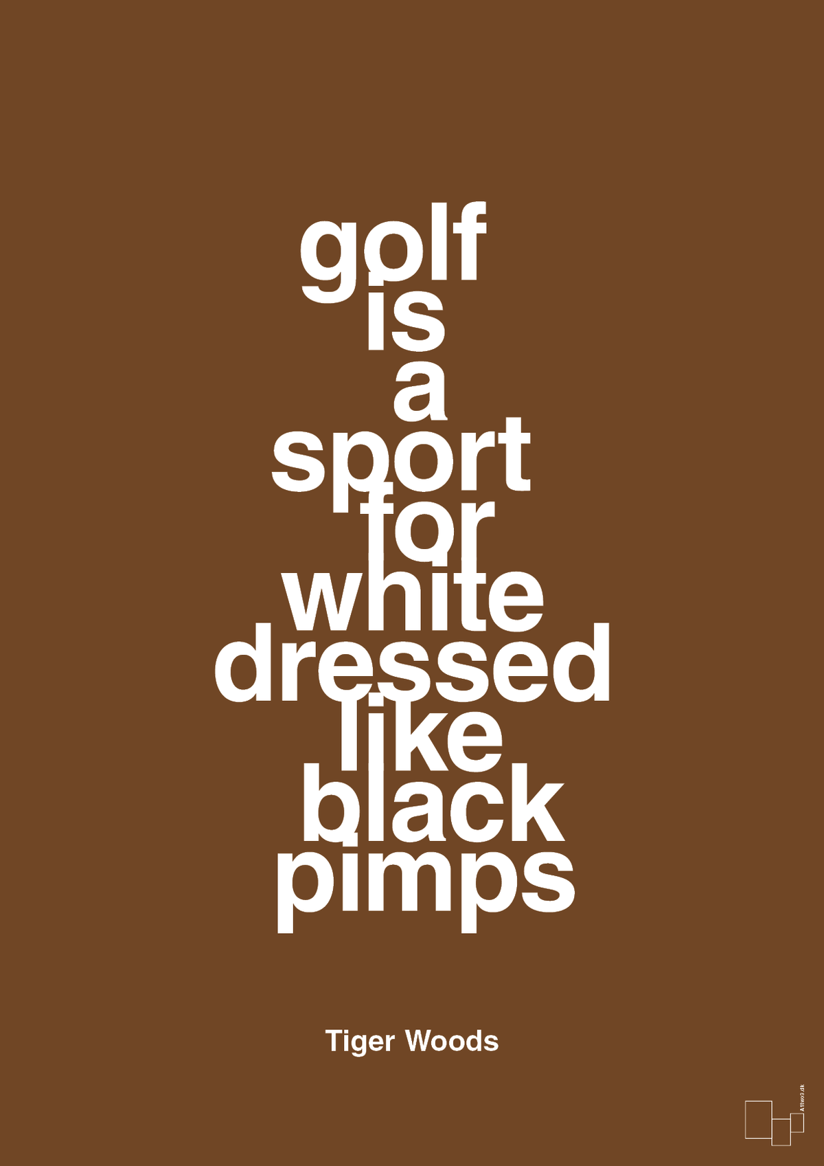 plakat: golf is a sport for white men dressed like black pimps - dark brown-Golf-A1two3