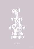 plakat: golf is a sport for white men dressed like black pimps - dusty lilac-Golf-A1two3