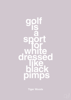 plakat: golf is a sport for white men dressed like black pimps - dusty lilac-Golf-A1two3
