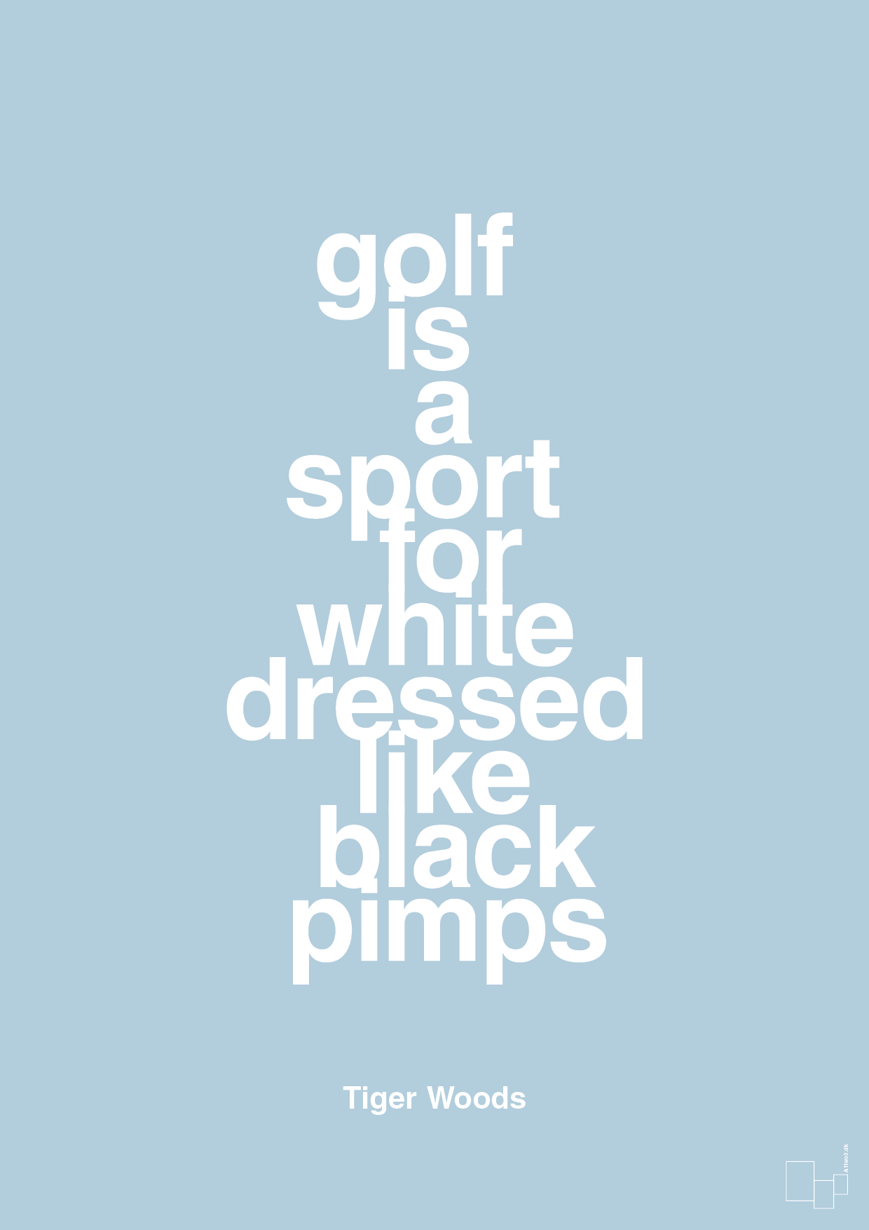 plakat: golf is a sport for white men dressed like black pimps - heavenly blue-Golf-A1two3