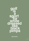 plakat: golf is a sport for white men dressed like black pimps - jade-Golf-A1two3