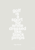 plakat: golf is a sport for white men dressed like black pimps - painters white-Golf-A1two3