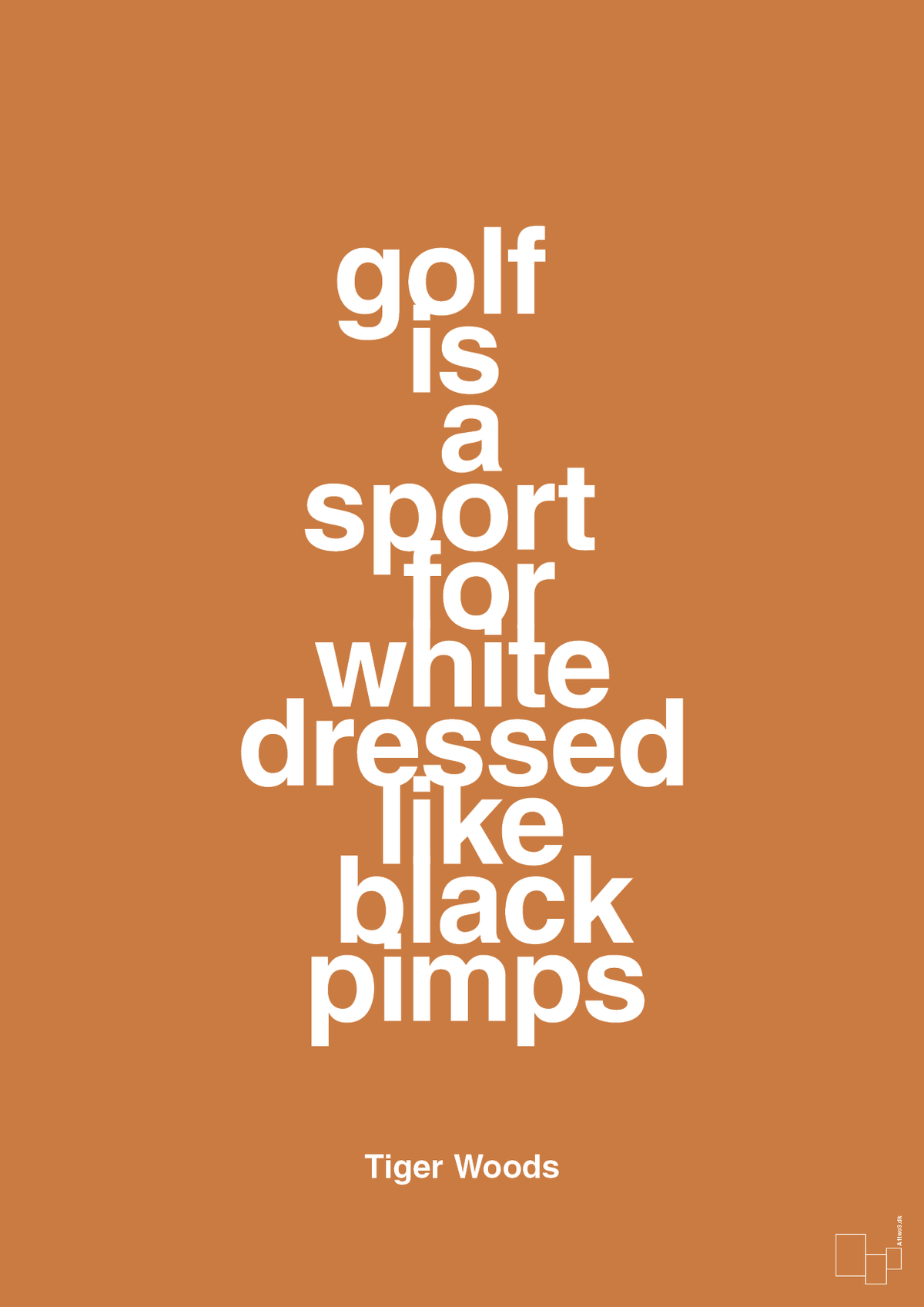 plakat: golf is a sport for white men dressed like black pimps - rumba orange-Golf-A1two3