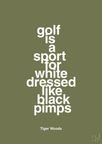 plakat: golf is a sport for white men dressed like black pimps - secret meadow-Golf-A1two3