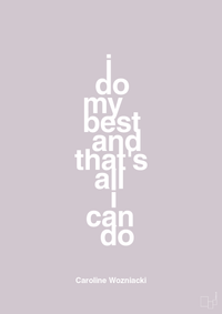 plakat: i do my best and that's all i can do