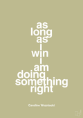 plakat: as long as i win i am doing something right - back to nature-Tennis-A1two3
