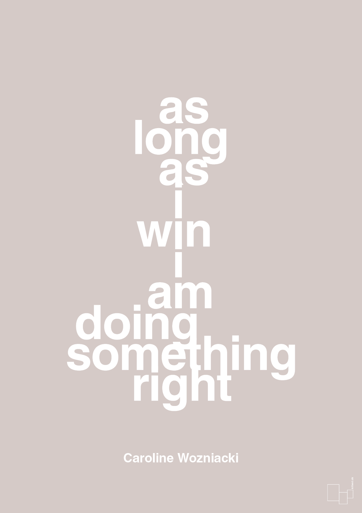 plakat: as long as i win i am doing something right - broken beige-Tennis-A1two3