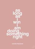 plakat: as long as i win i am doing something right - bubble shell-Tennis-A1two3
