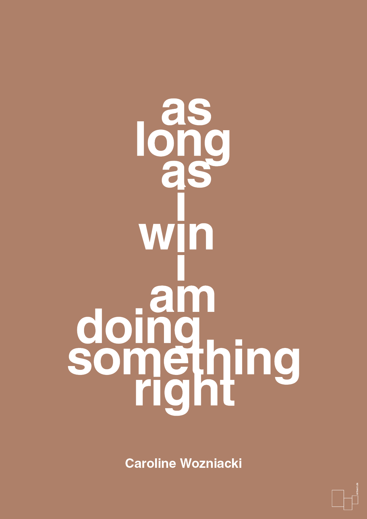 plakat: as long as i win i am doing something right - cider spice-Tennis-A1two3