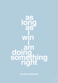 plakat: as long as i win i am doing something right - heavenly blue-Tennis-A1two3