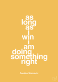 plakat: as long as i win i am doing something right - honeycomb-Tennis-A1two3