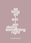 plakat: as long as i win i am doing something right - light rose-Tennis-A1two3