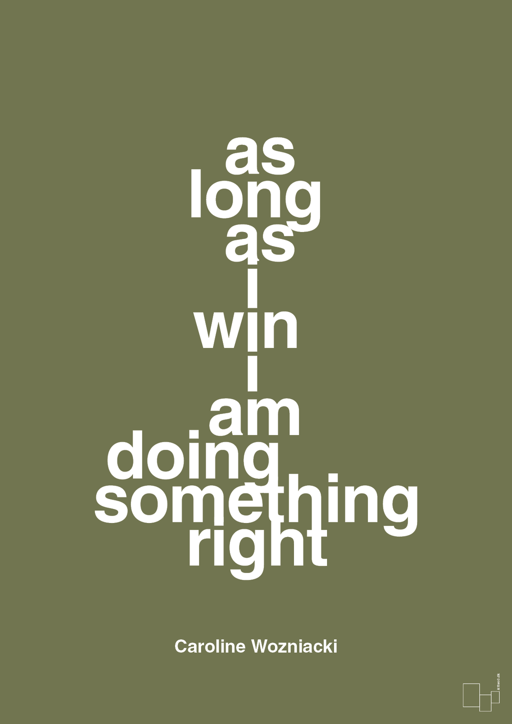 plakat: as long as i win i am doing something right - secret meadow-Tennis-A1two3