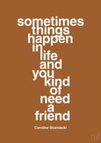 plakat: sometimes things happen in life and you kind of need a friend - cognac-Tennis-A1two3