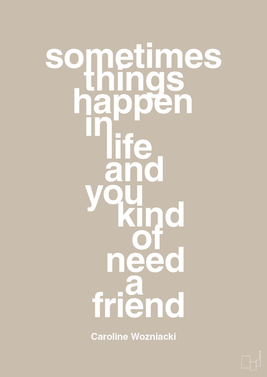 plakat: sometimes things happen in life and you kind of need a friend - creamy mushroom-Tennis-A1two3