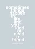 plakat: sometimes things happen in life and you kind of need a friend - light drizzle-Tennis-A1two3