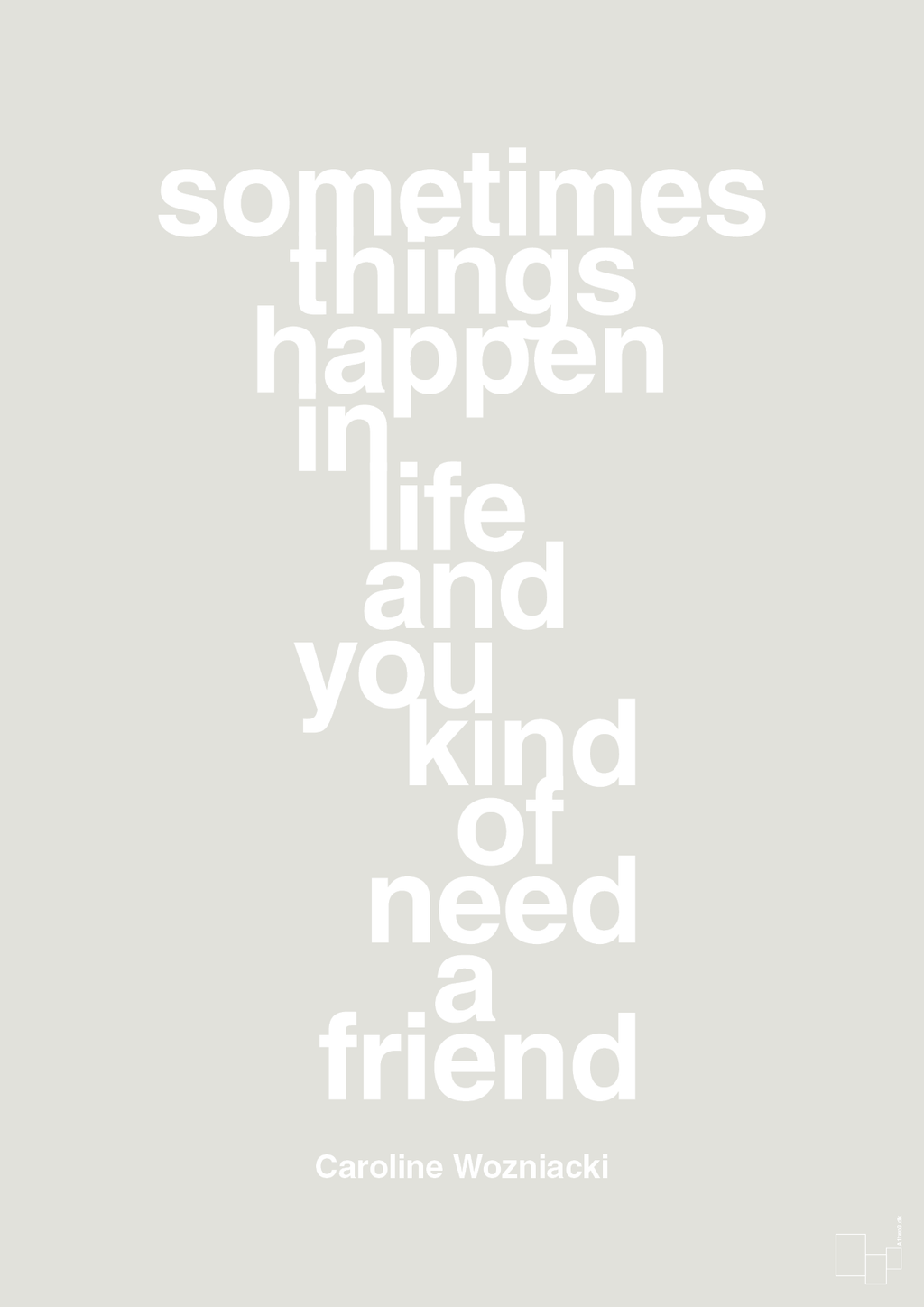 plakat: sometimes things happen in life and you kind of need a friend - painters white-Tennis-A1two3