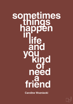 plakat: sometimes things happen in life and you kind of need a friend - red pepper-Tennis-A1two3