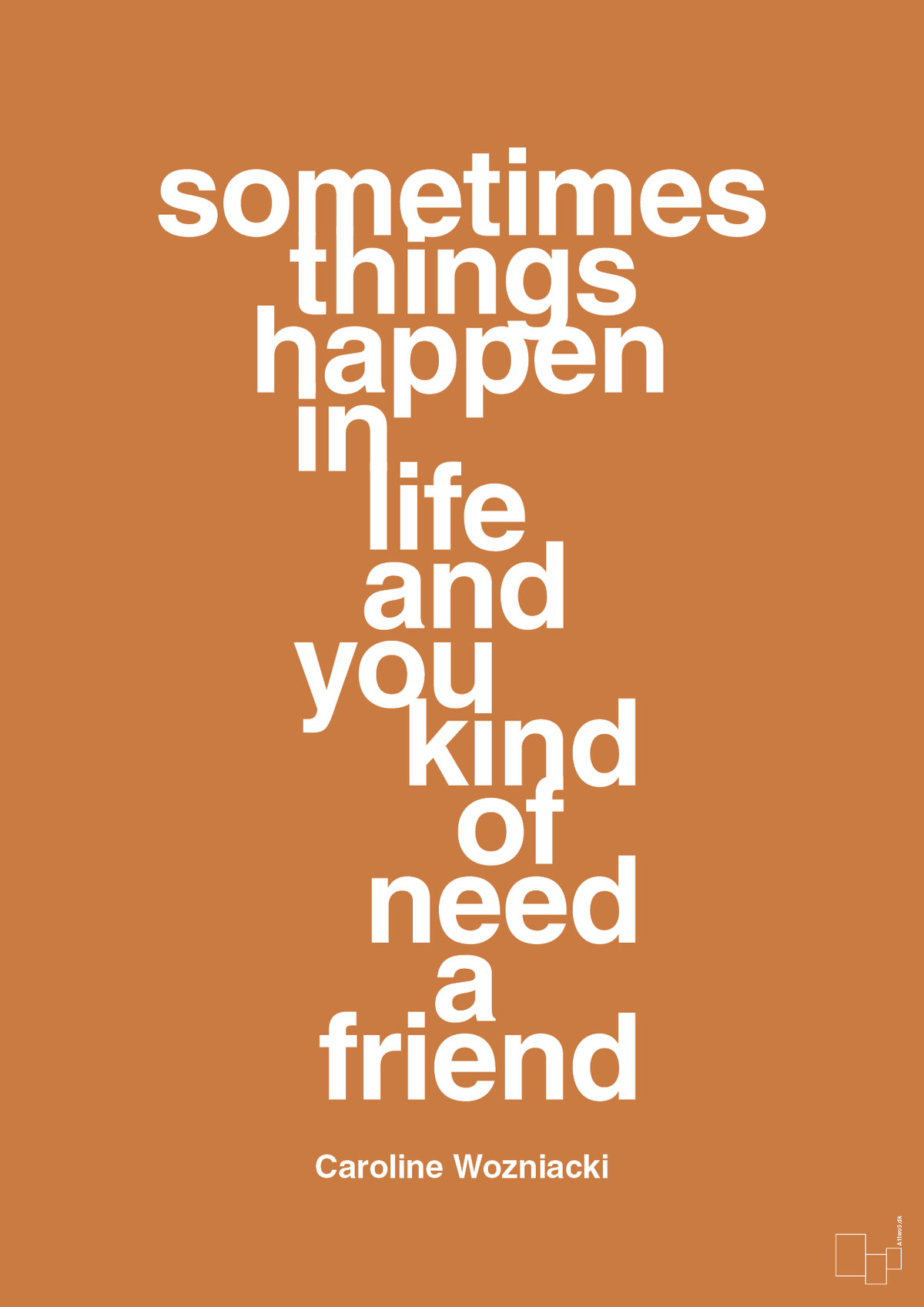 plakat: sometimes things happen in life and you kind of need a friend - rumba orange-Tennis-A1two3