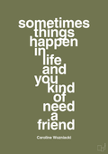 plakat: sometimes things happen in life and you kind of need a friend - secret meadow-Tennis-A1two3
