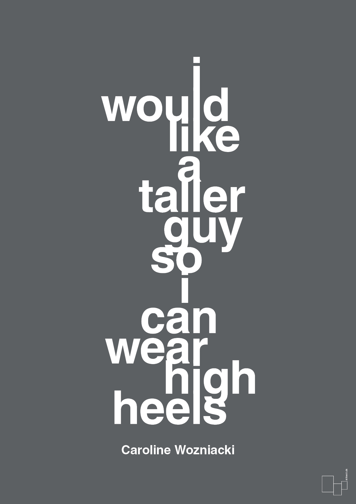 plakat: i would like a taller guy so i can wear high heels - graphic charcoal-Tennis-A1two3