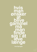 plakat: hvis man ønsker at blive gammel må man finde sig i at leve længe - back to nature-Skuespiller-A1two3