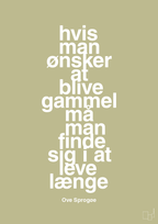 plakat: hvis man ønsker at blive gammel må man finde sig i at leve længe - back to nature-Skuespiller-A1two3