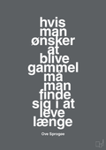 plakat: hvis man ønsker at blive gammel må man finde sig i at leve længe - graphic charcoal-Skuespiller-A1two3