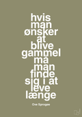 plakat: hvis man ønsker at blive gammel må man finde sig i at leve længe - misty forrest-Skuespiller-A1two3