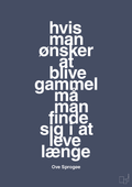 Hvis man ønsker at blive gammel må man finde sig i at leve længe - petrol-Skuespiller-A1two3