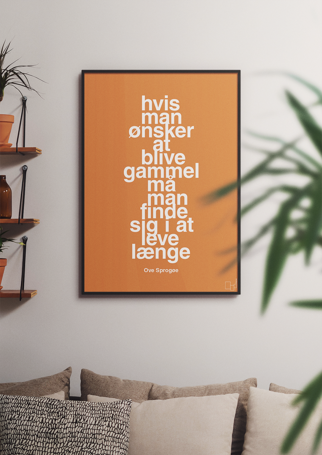 plakat: hvis man ønsker at blive gammel må man finde sig i at leve længe - painters white-Skuespiller-A1two3