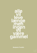 plakat: alle vil leve længe men ingen vil være gammel - back to nature-Politikker-A1two3